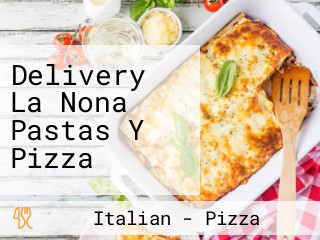 Delivery La Nona Pastas Y Pizza