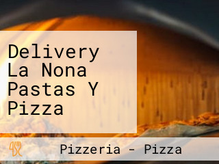 Delivery La Nona Pastas Y Pizza