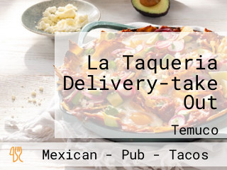 La Taqueria Delivery-take Out