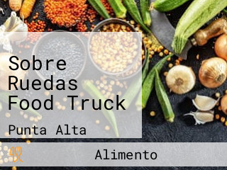 Sobre Ruedas Food Truck