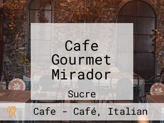 Cafe Gourmet Mirador