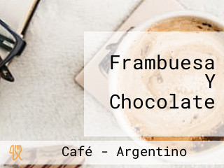 Frambuesa Y Chocolate