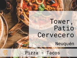 Tower, Patio Cervecero