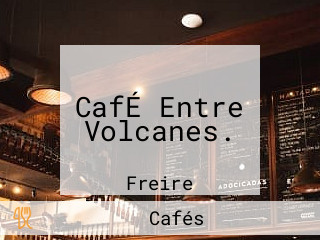 CafÉ Entre Volcanes.