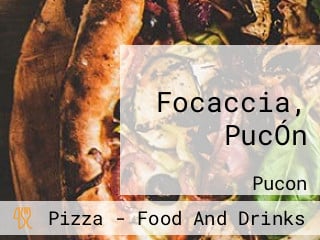 Focaccia, PucÓn