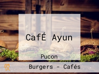 CafÉ Ayun