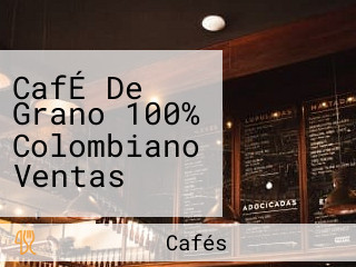 CafÉ De Grano 100% Colombiano Ventas