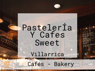 PastelerÍa Y Cafes Sweet