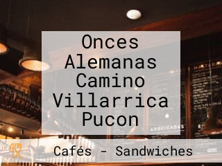 Onces Alemanas Camino Villarrica Pucon