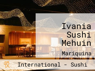 Ivania Sushi Mehuin