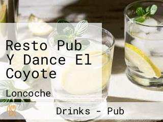 Resto Pub Y Dance El Coyote