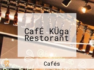 CafÉ KÜga Restorant