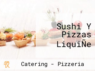 Sushi Y Pizzas LiquiÑe