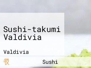 Sushi-takumi Valdivia