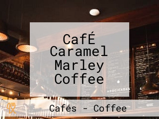 CafÉ Caramel Marley Coffee