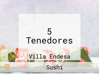 5 Tenedores