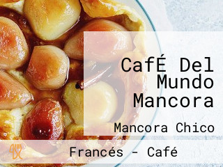 CafÉ Del Mundo Mancora