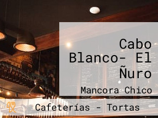 Cabo Blanco- El Ñuro