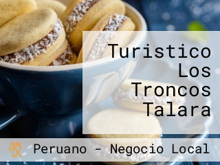 Turistico Los Troncos Talara