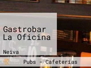 Gastrobar La Oficina