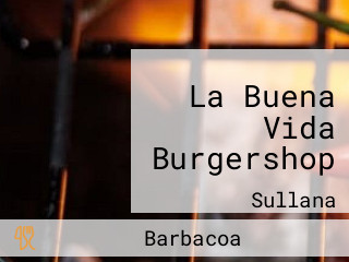 La Buena Vida Burgershop