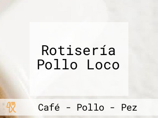 Rotisería Pollo Loco