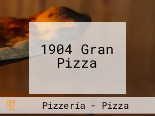 1904 Gran Pizza