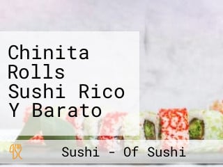 Chinita Rolls Sushi Rico Y Barato