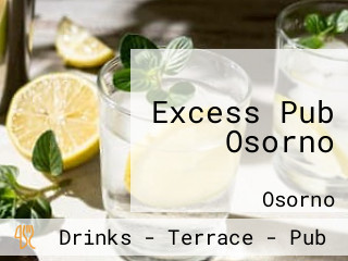 Excess Pub Osorno