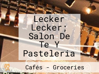 Lecker Lecker; Salon De Te Y Pasteleria