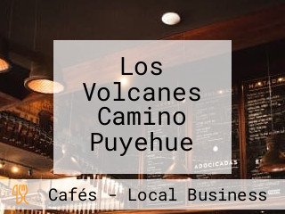 Los Volcanes Camino Puyehue