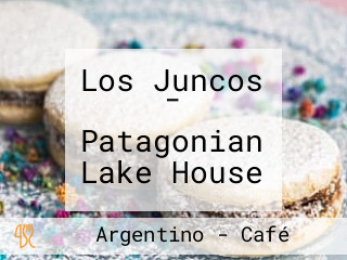 Los Juncos - Patagonian Lake House