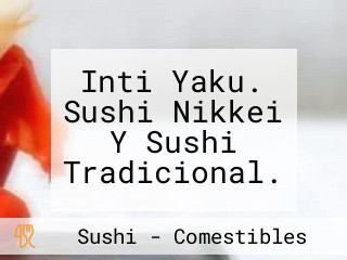 Inti Yaku. Sushi Nikkei Y Sushi Tradicional.