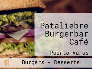 Pataliebre Burgerbar Café