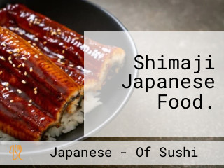 Shimaji Japanese Food.