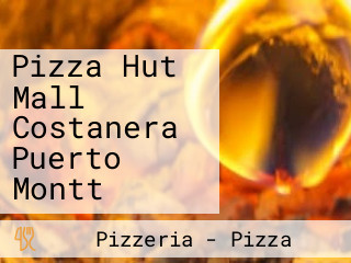 Pizza Hut Mall Costanera Puerto Montt