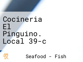 Cocineria El Pinguino. Local 39-c