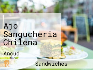 Ajo Sangucheria Chilena