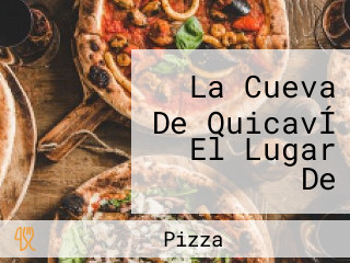 La Cueva De QuicavÍ El Lugar De Encuentro De Los Brujos