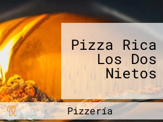 Pizza Rica Los Dos Nietos