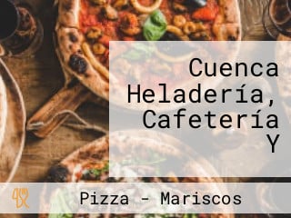 Cuenca Heladería, Cafetería Y