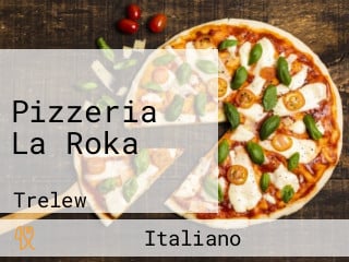 Pizzeria La Roka