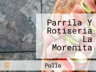 Parrila Y Rotiseria La Morenita