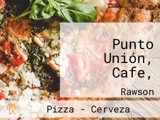 Punto Unión, Cafe,