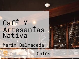 CafÉ Y ArtesanÍas Nativa