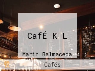 CafÉ K L