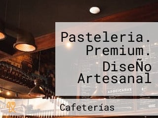 Pasteleria. Premium. DiseÑo Artesanal