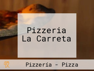 Pizzeria La Carreta