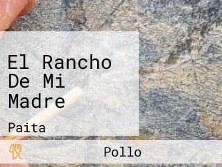 El Rancho De Mi Madre