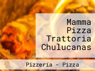 Mamma Pizza Trattoria Chulucanas